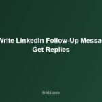 How to Write LinkedIn Follow-Up Messages That Get Replies