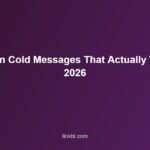 LinkedIn Cold Messages That Actually Work in 2026