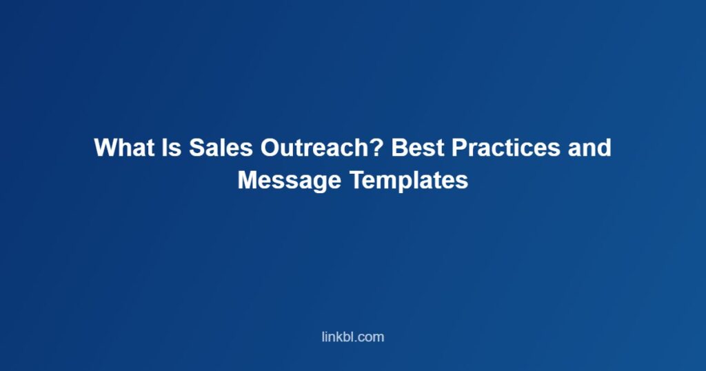 What Is Sales Outreach? Best Practices and Message Templates